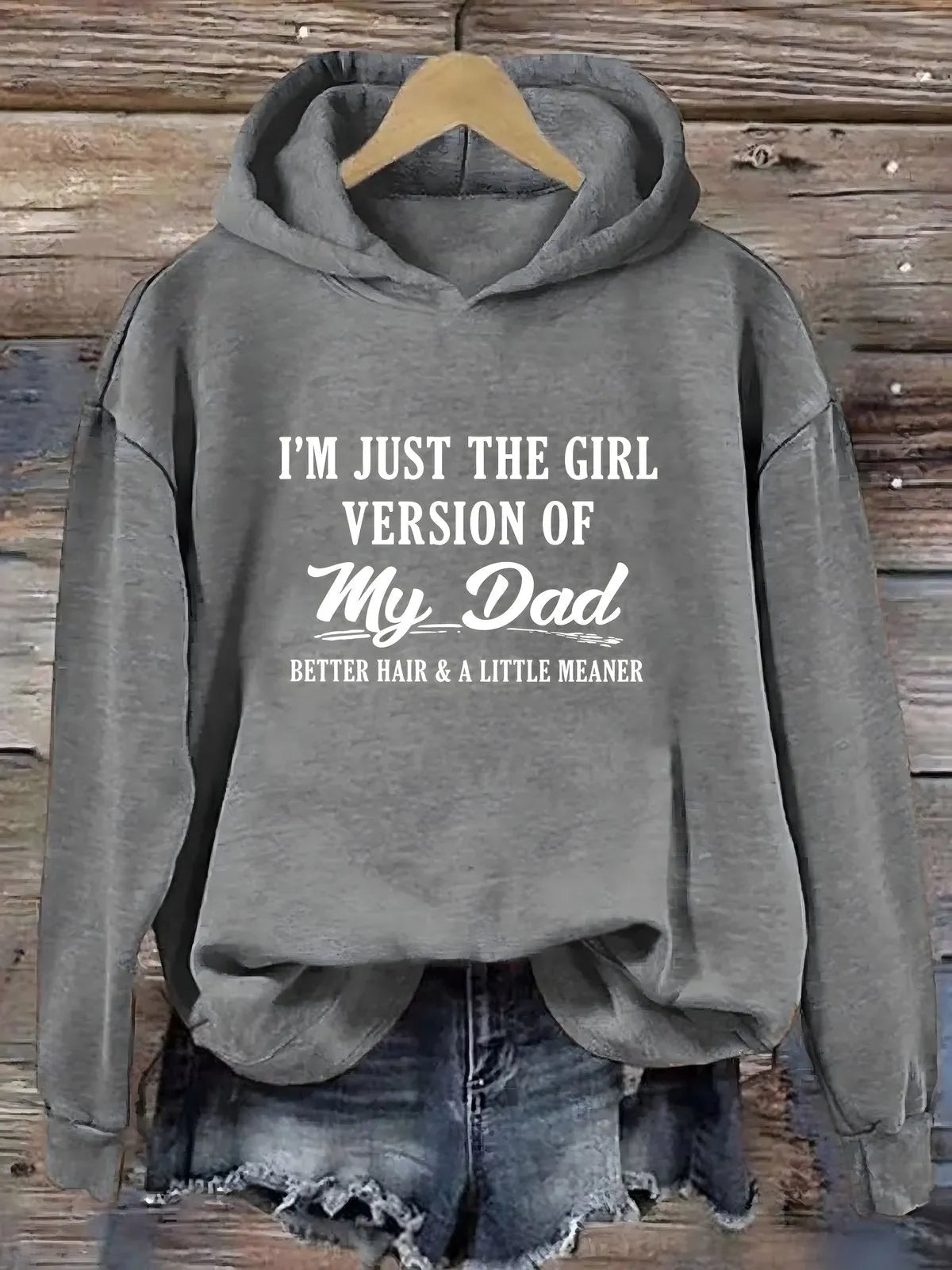 I'm Just The Girl Version Of My Dad Hoodie