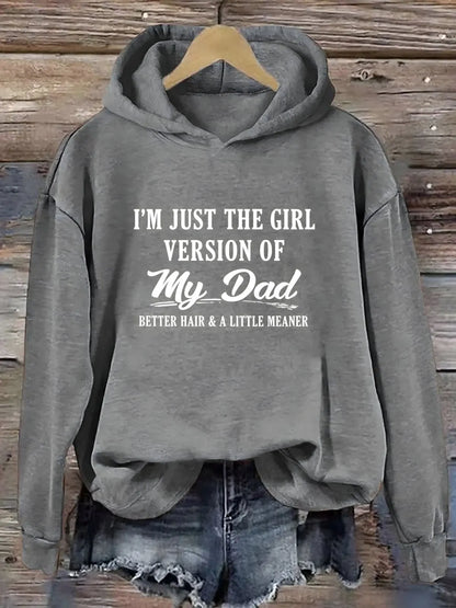 I'm Just The Girl Version Of My Dad Hoodie