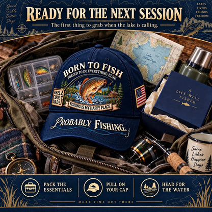 🎣 Born To Fish “Probably Fishing” USA Angler Tribute Cap  | Cotton-Poly Blend • Detailed Embroidery • Adjustable Fit