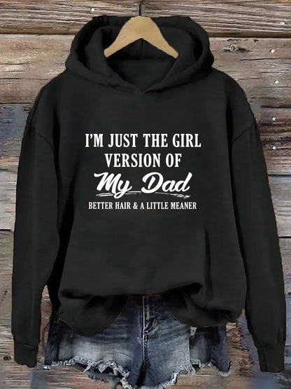 I'm Just The Girl Version Of My Dad Hoodie