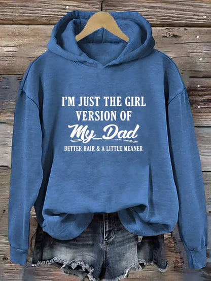 I'm Just The Girl Version Of My Dad Hoodie