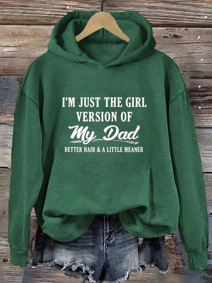I'm Just The Girl Version Of My Dad Hoodie