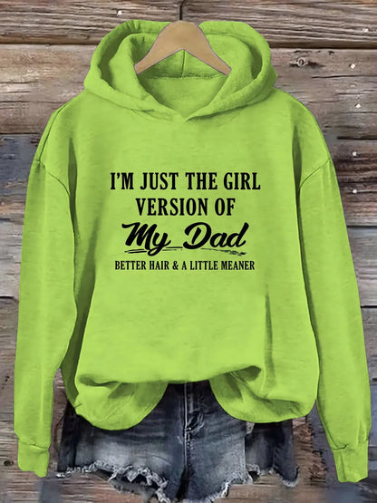 I'm Just The Girl Version Of My Dad Hoodie