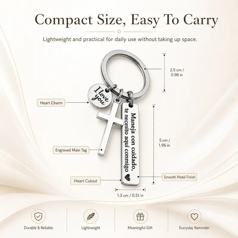 Maneja Con Cuidado Te Necesito Aquí Conmigo Keychain with Cross & 'I Love You' Charm