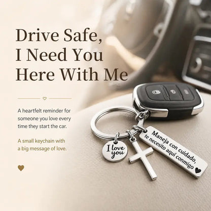 Maneja Con Cuidado Te Necesito Aquí Conmigo Keychain with Cross & 'I Love You' Charm