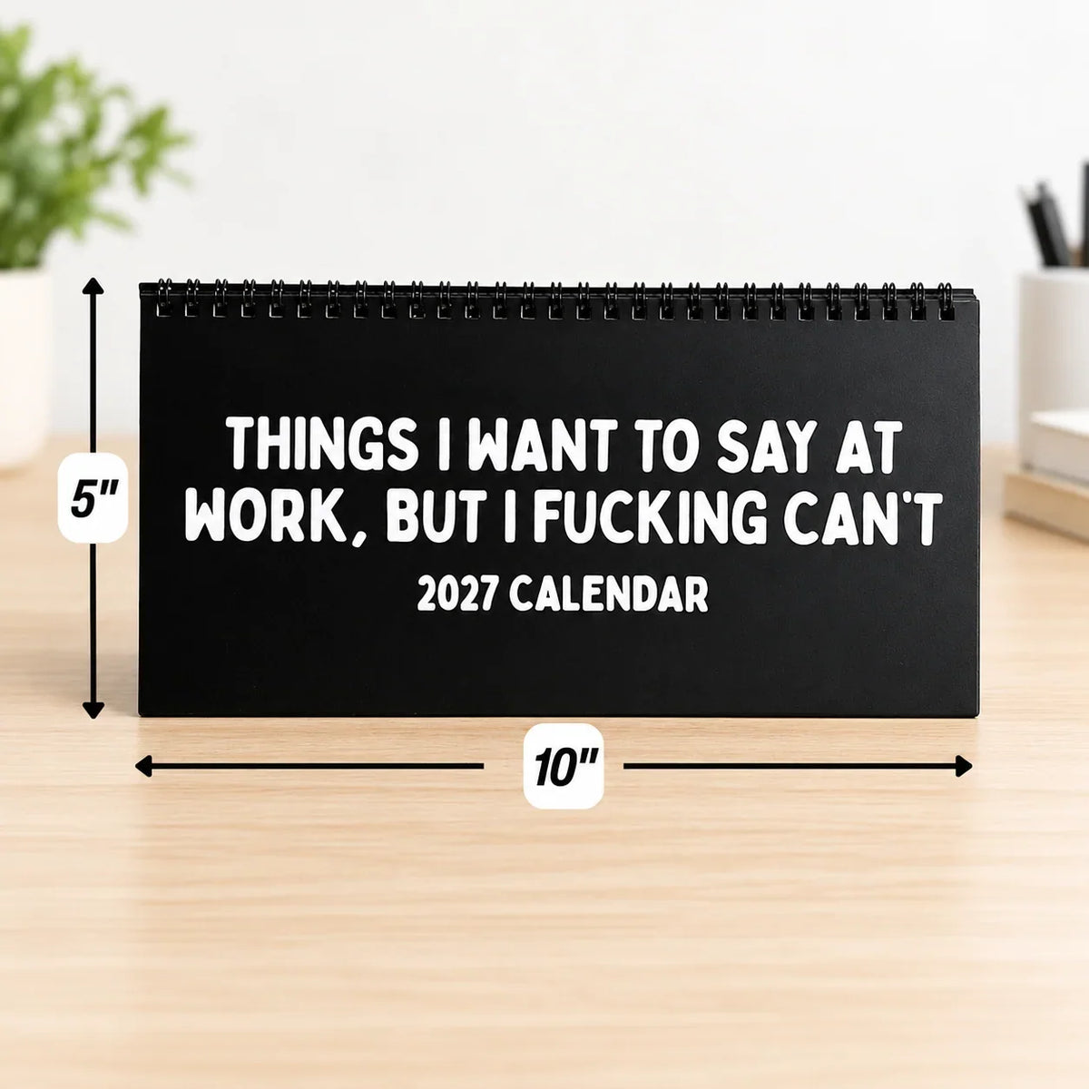 2027 Things I Want to Say at Work But I Can't Calendar