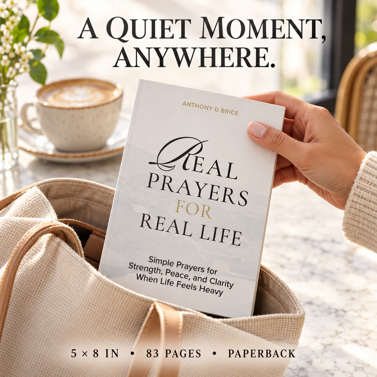 📖 Real Prayers for Real Life | Short Prayers for Strength, Peace & Clarity | Paperback by Anthony D. Brice