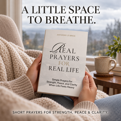 📖 Real Prayers for Real Life | Short Prayers for Strength, Peace & Clarity | Paperback by Anthony D. Brice