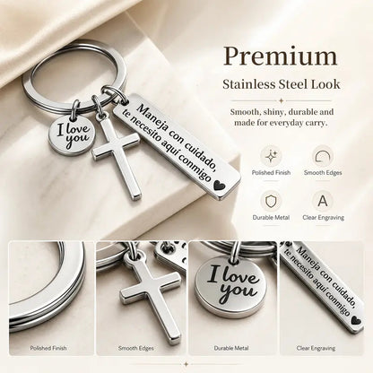 Maneja Con Cuidado Te Necesito Aquí Conmigo Keychain with Cross & 'I Love You' Charm