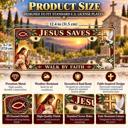 ✝️ Walk by Faith, Wherever You Go – Jesus Saves 3D Metal License Plate Frame