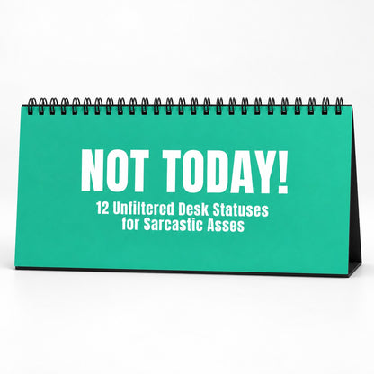 NOT TODAY! Unfiltered Desk Status Flip Sign — 12 Messages